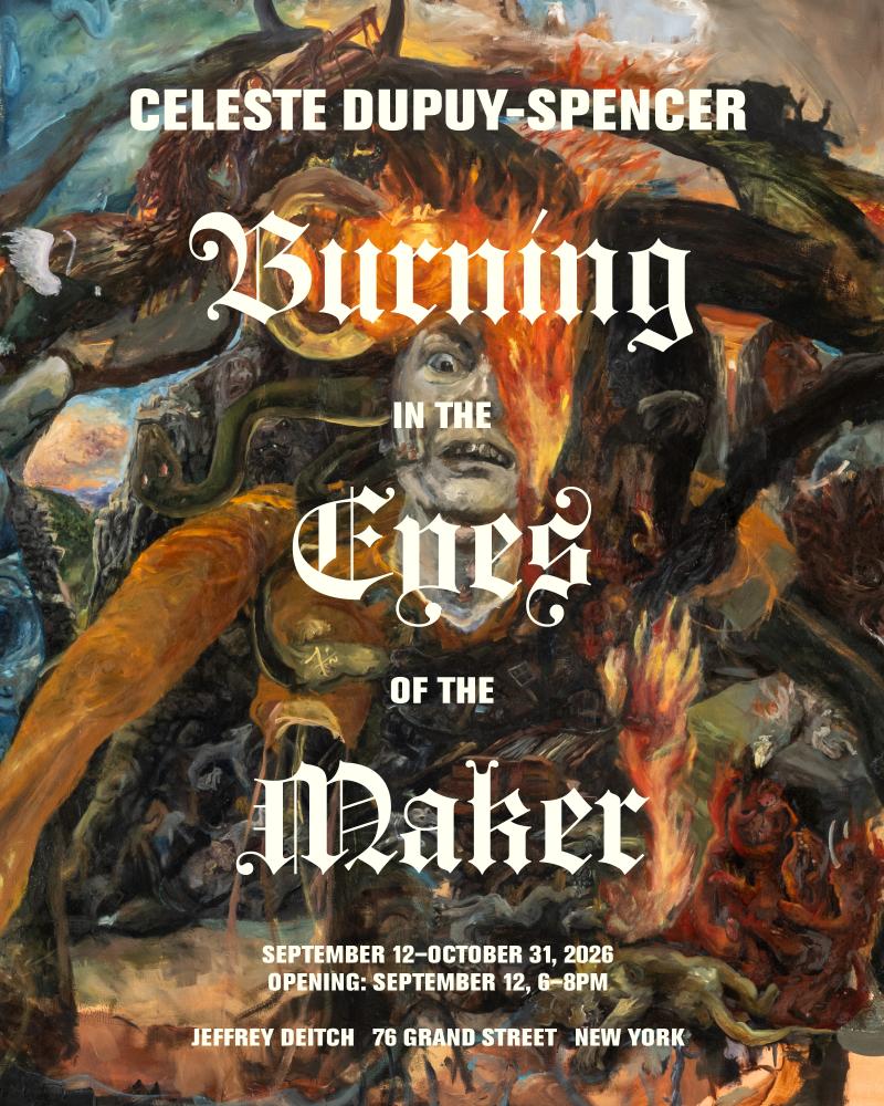 Celeste Dupuy-Spencer: Burning in the Eyes of the Maker